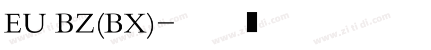 EU BZ(BX)字体转换